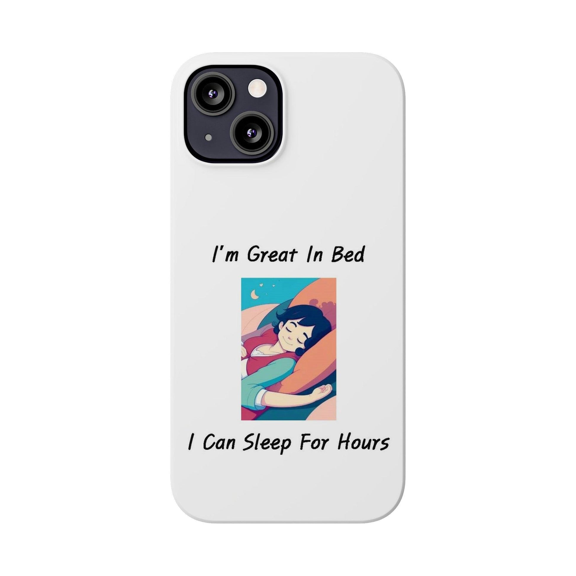 Great In Bed (White) - Slim Phone Cases - Better Mode