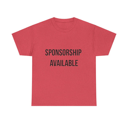 Sponsorship Available - Unisex Heavy Cotton T-Shirt