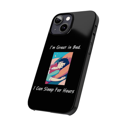 Great In Bed (Black) - Slim Phone Cases - Better Mode