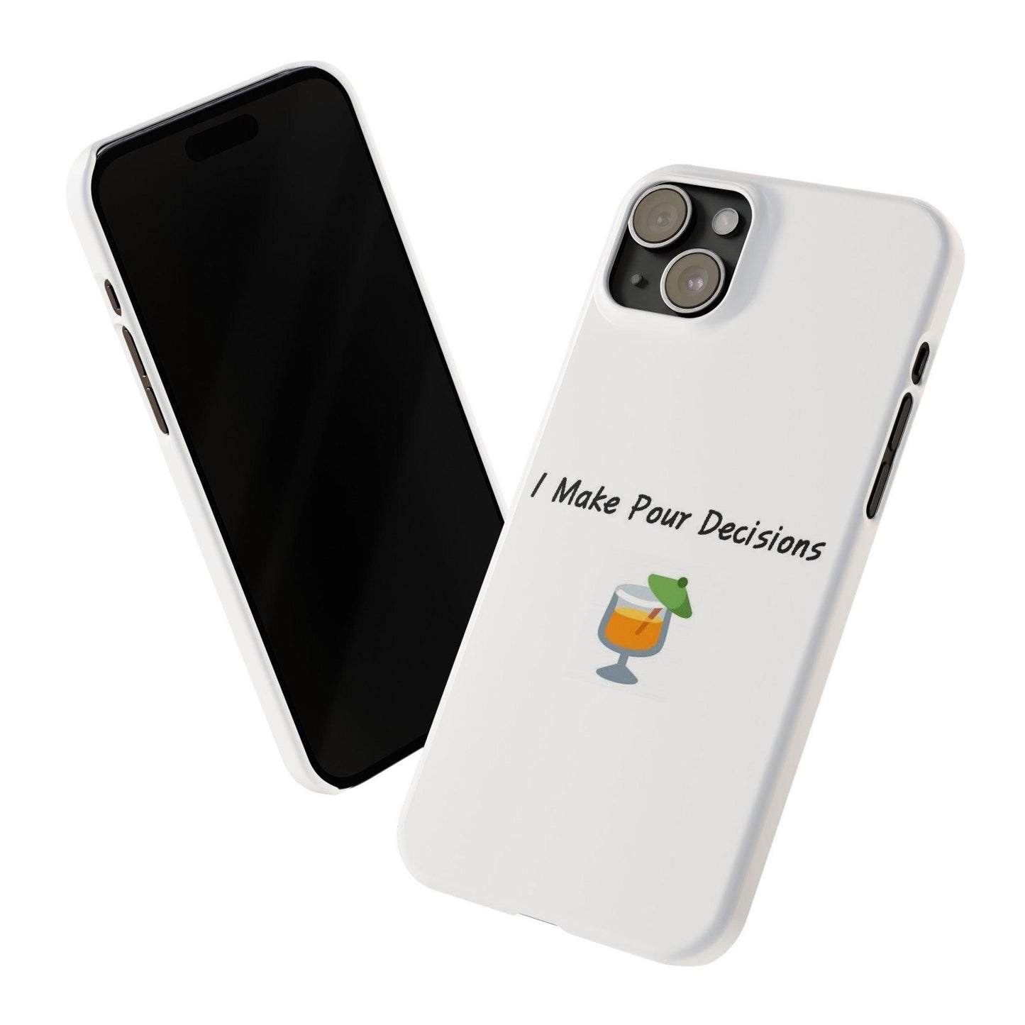 Pour Decisions Cocktail (White) - Slim Phone Cases - Better Mode