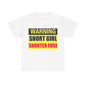 Warning Short Girl Short Fuse - Unisex Heavy Cotton T-Shirt