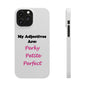 Perky (White) - Slim Phone Cases - Better Mode