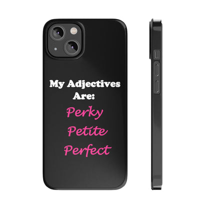 Perky (Black) - Slim Phone Cases - Better Mode