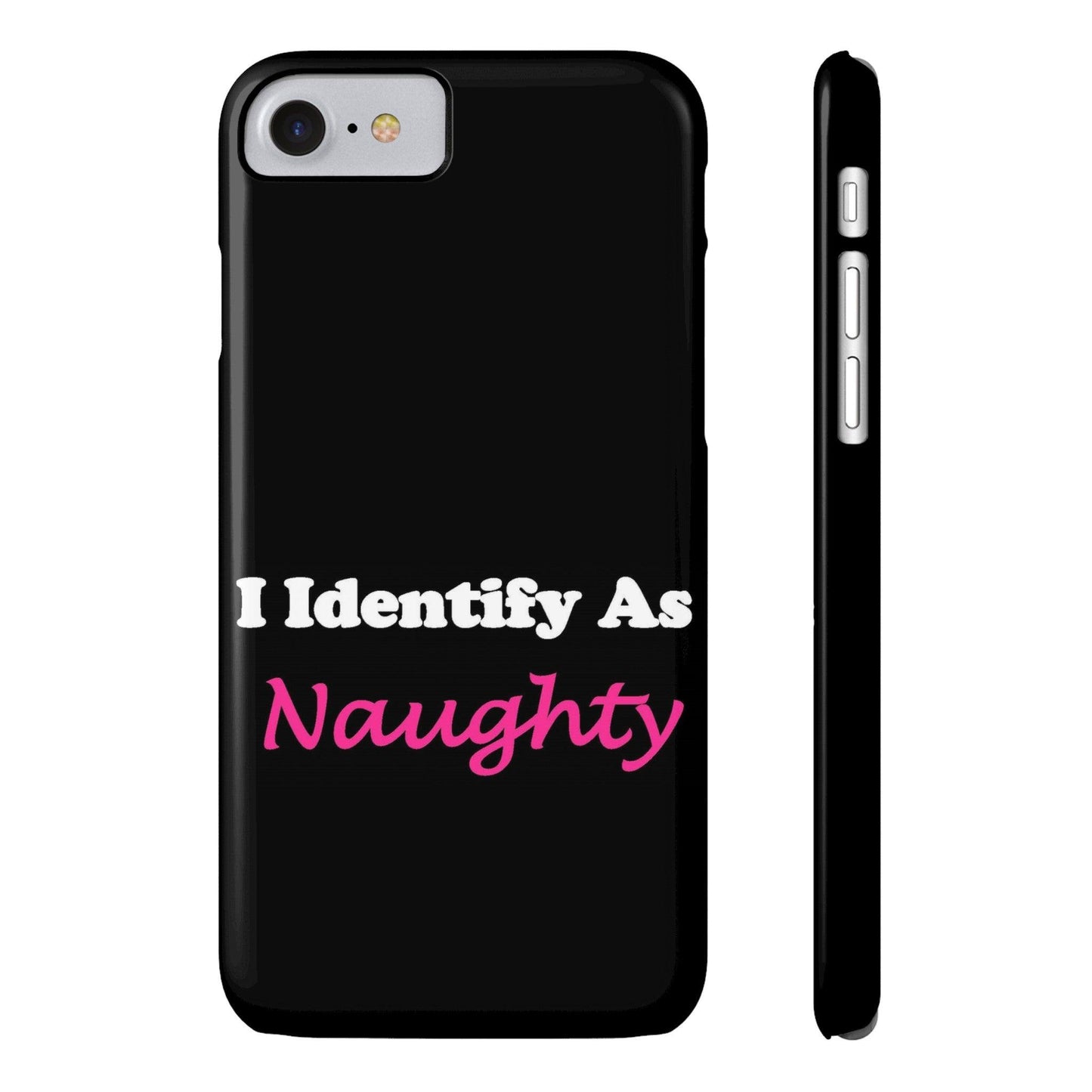 ID Naughty (Black) - Slim Phone Cases - Better Mode