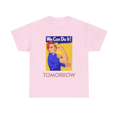 We Can Tomorrow T-Shirt