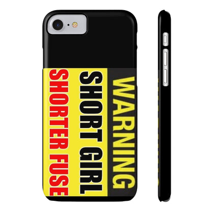 Slim Phone Cases - Short Girl Short Fuse