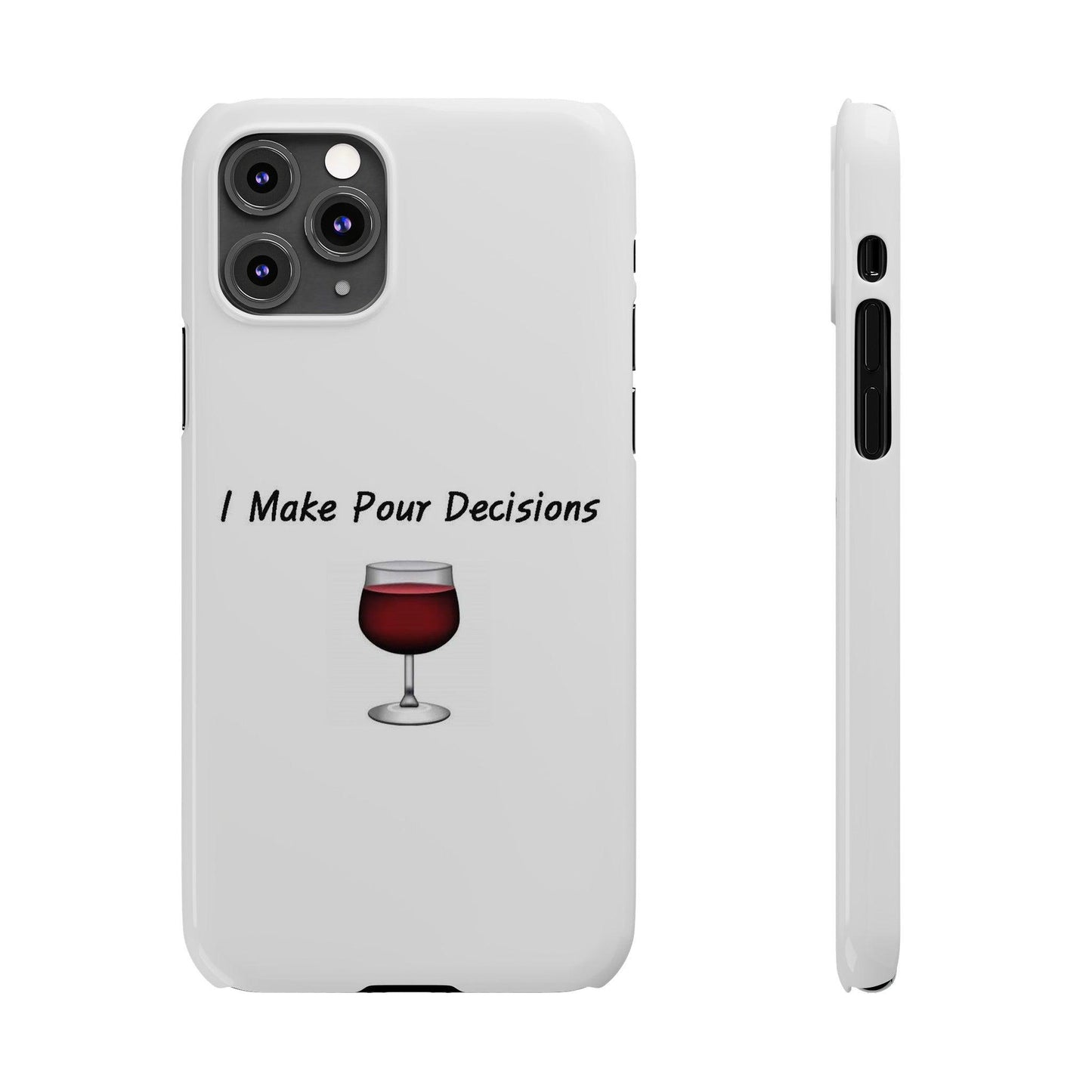 Pour Decisions Wine (White) - Slim Phone Cases - Better Mode