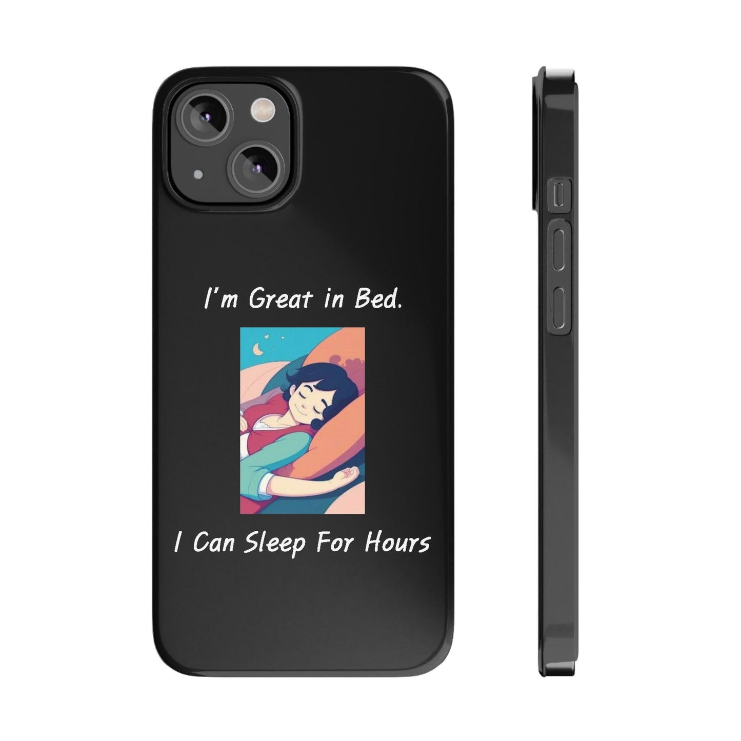 Great In Bed (Black) - Slim Phone Cases - Better Mode