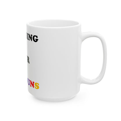 Not Using Pronouns (White) - Ceramic Mug, (11oz, 15oz) - Better Mode