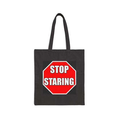 Stop Staring (Black) - Cotton Canvas Tote Bag - Better Mode