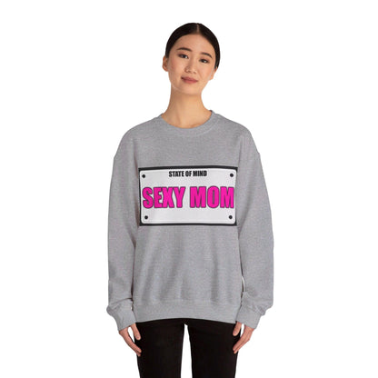 State Of Mind - SEXY MOM - Unisex Heavy Blend™ Crewneck Sweatshirt