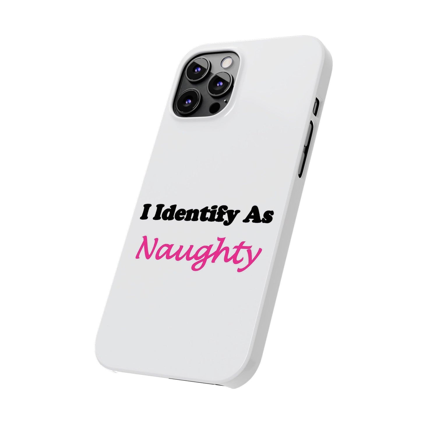 ID Naughty (White) - Slim Phone Cases - Better Mode