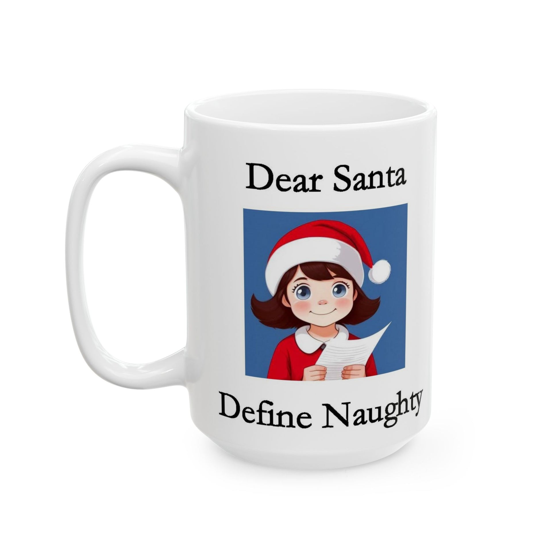 Christmas Dear Santa 1 (White) - Ceramic Mug, (11oz, 15oz) - Better Mode