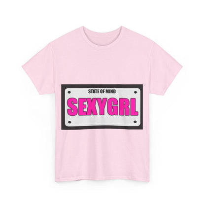 State Of Mind - SEXYGRL - Unisex Heavy Cotton T-Shirt