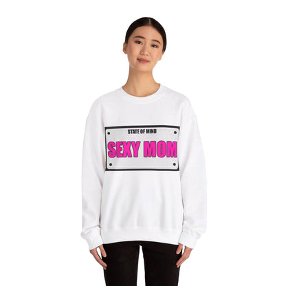 State Of Mind - SEXY MOM - Unisex Heavy Blend™ Crewneck Sweatshirt