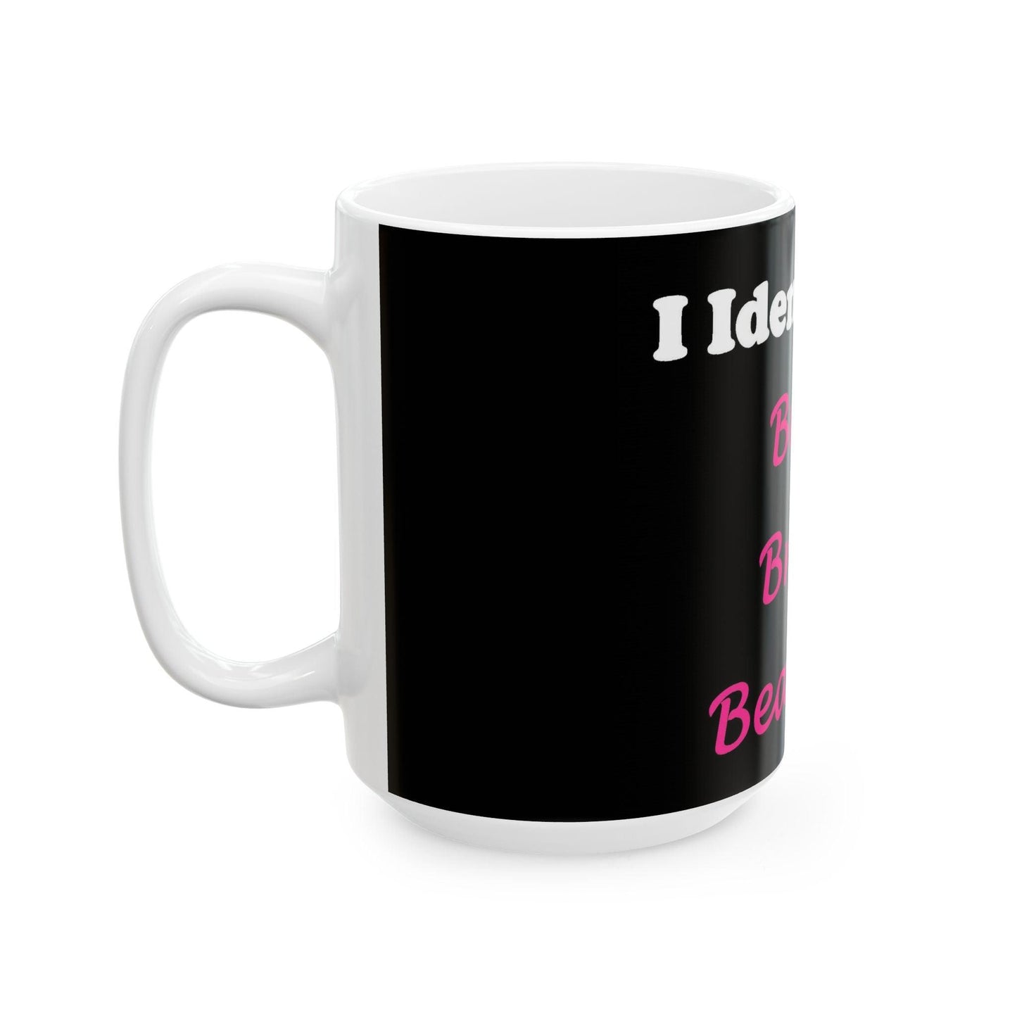 ID Brave Bright Beautiful (Black) - Ceramic Mug, (11oz, 15oz)