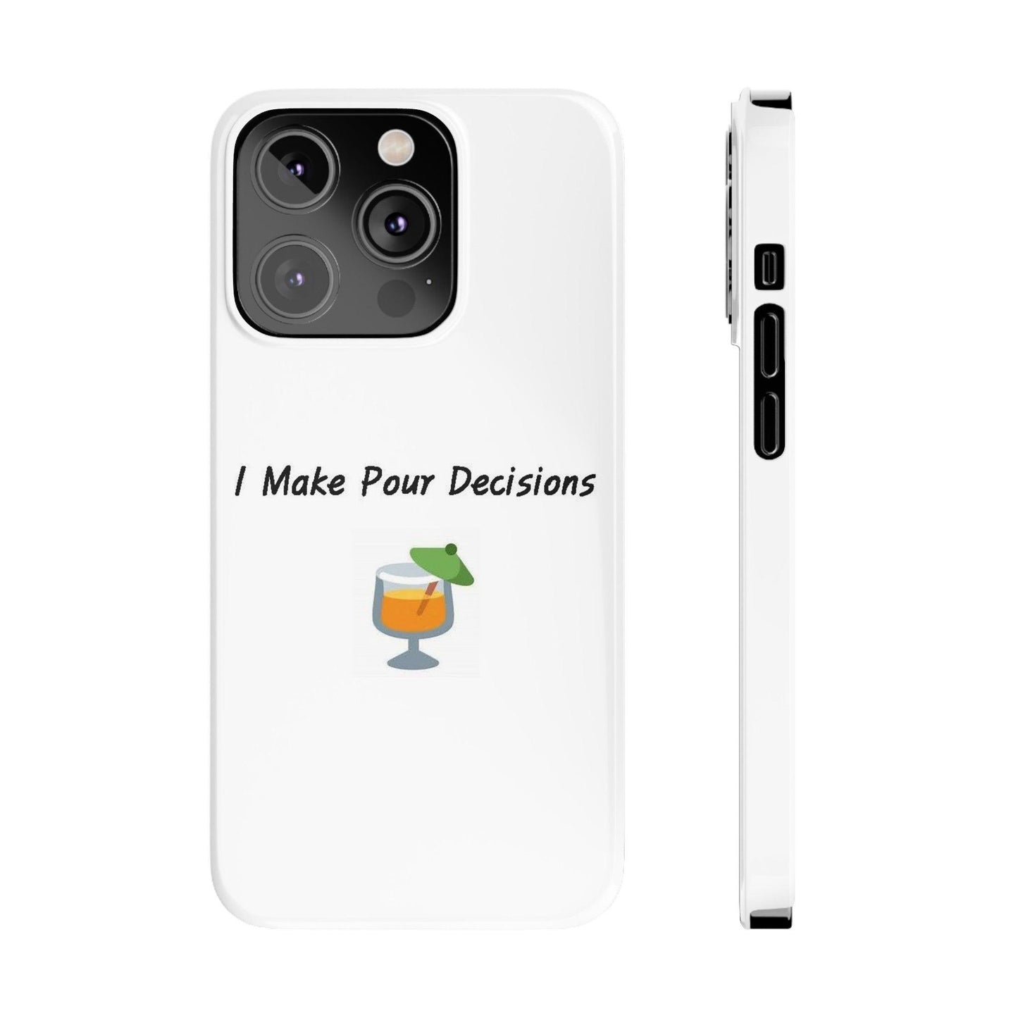 Pour Decisions Cocktail (White) - Slim Phone Cases - Better Mode