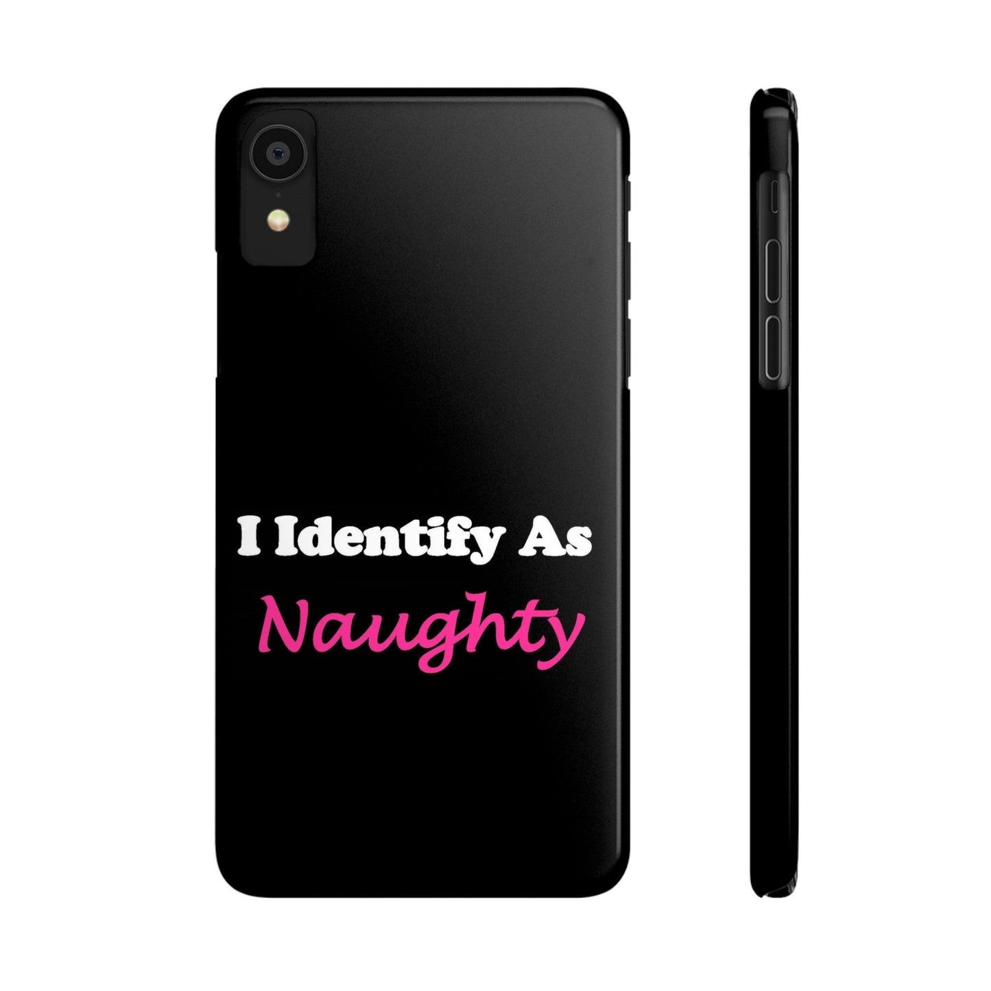 ID Naughty (Black) - Slim Phone Cases - Better Mode