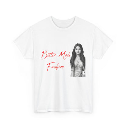 Better-Mode Fashion - Emily 2 - Unisex Heavy Cotton T-Shirt