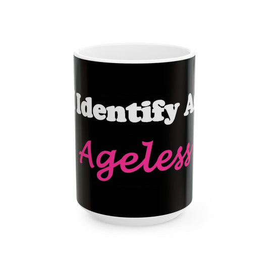 ID Ageless (Black) - Ceramic Mug, (11oz, 15oz) - Better Mode