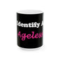 ID Ageless (Black) - Ceramic Mug, (11oz, 15oz) - Better Mode