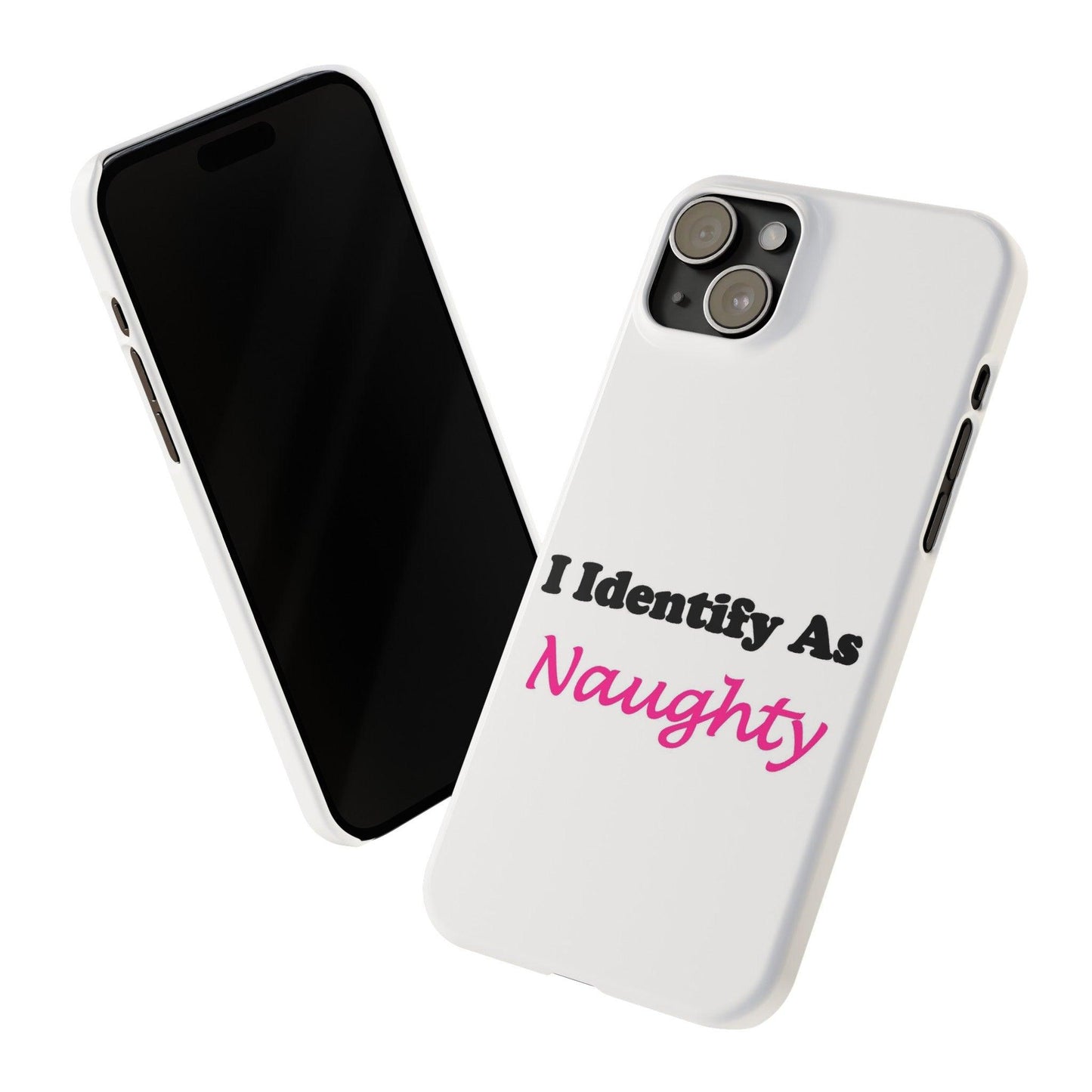 ID Naughty (White) - Slim Phone Cases - Better Mode