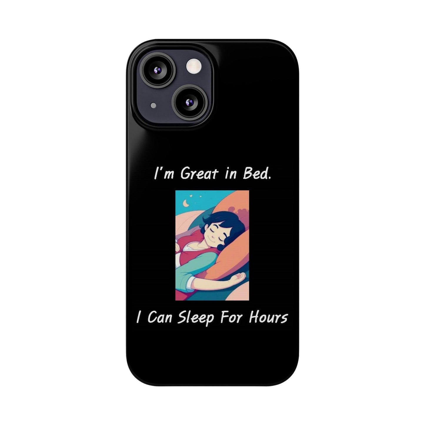 Great In Bed (Black) - Slim Phone Cases - Better Mode