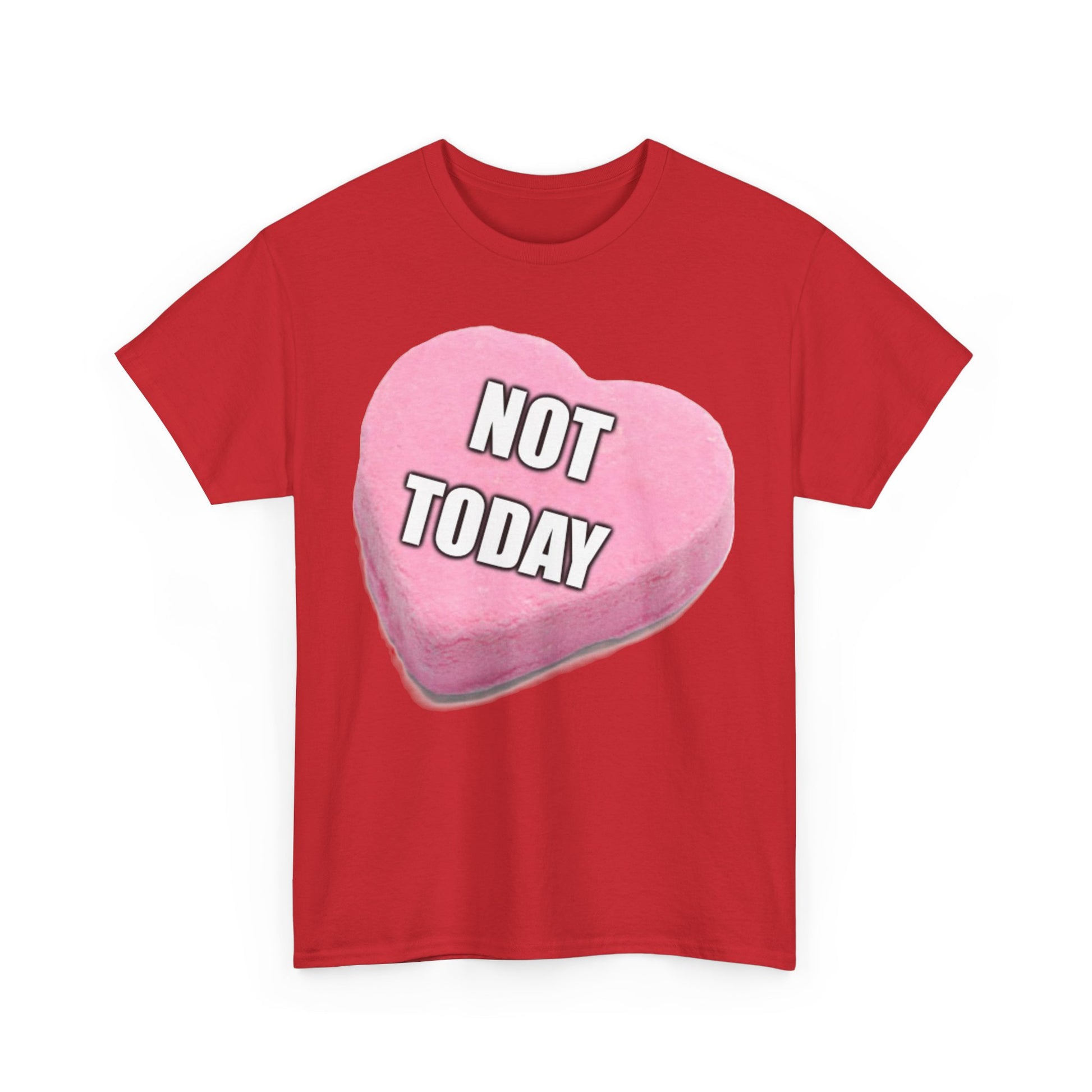 Candy Heart "Not Today" - Unisex Heavy Cotton T-Shirt - Better Mode