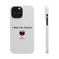 Pour Decisions Wine (White) - Slim Phone Cases - Better Mode