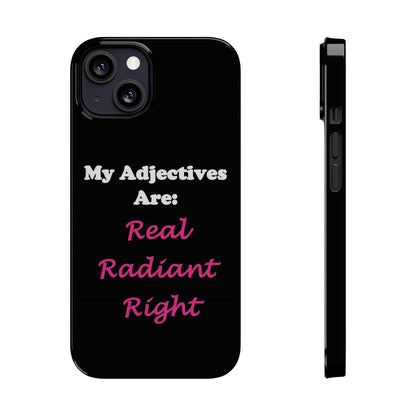 Adj. Radiant, Right (Black) - Slim Phone Cases - Better Mode