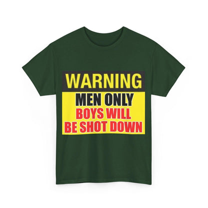 Warning - Men Only Boys Shot Down - Unisex Heavy Cotton T-Shirt