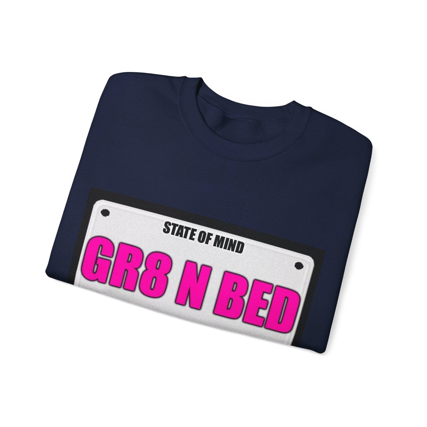 State Of Mind - GR8 N BED - Unisex Heavy Blend™ Crewneck Sweatshirt