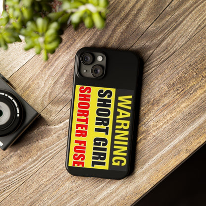 Slim Phone Cases - Short Girl Short Fuse