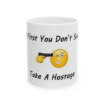 Hostage (White) - Ceramic Mug, (11oz, 15oz) - Better Mode