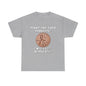 Penny For Your Thoughts - Unisex Heavy Cotton T-Shirt