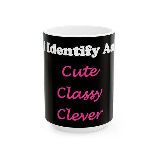 ID Cute Classy Clever (Black) - Ceramic Mug, (11oz, 15oz)