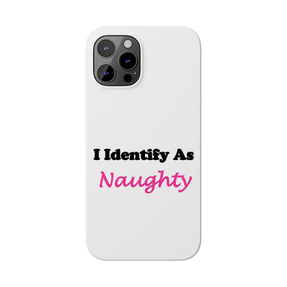 ID Naughty (White) - Slim Phone Cases - Better Mode