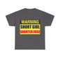 Warning Short Girl Short Fuse - Unisex Heavy Cotton T-Shirt