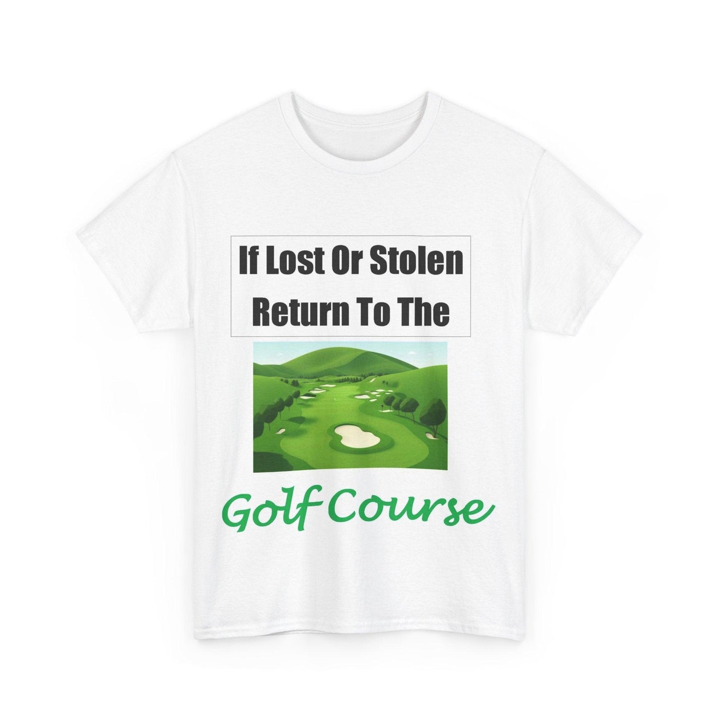 Lost Stolen Golf Course (White) - Unisex Heavy Cotton Tee - Better Mode