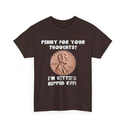 Penny For Your Thoughts - Unisex Heavy Cotton T-Shirt