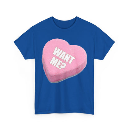 Candy Heart "Want Me" - Unisex Heavy Cotton T-Shirt - Better Mode