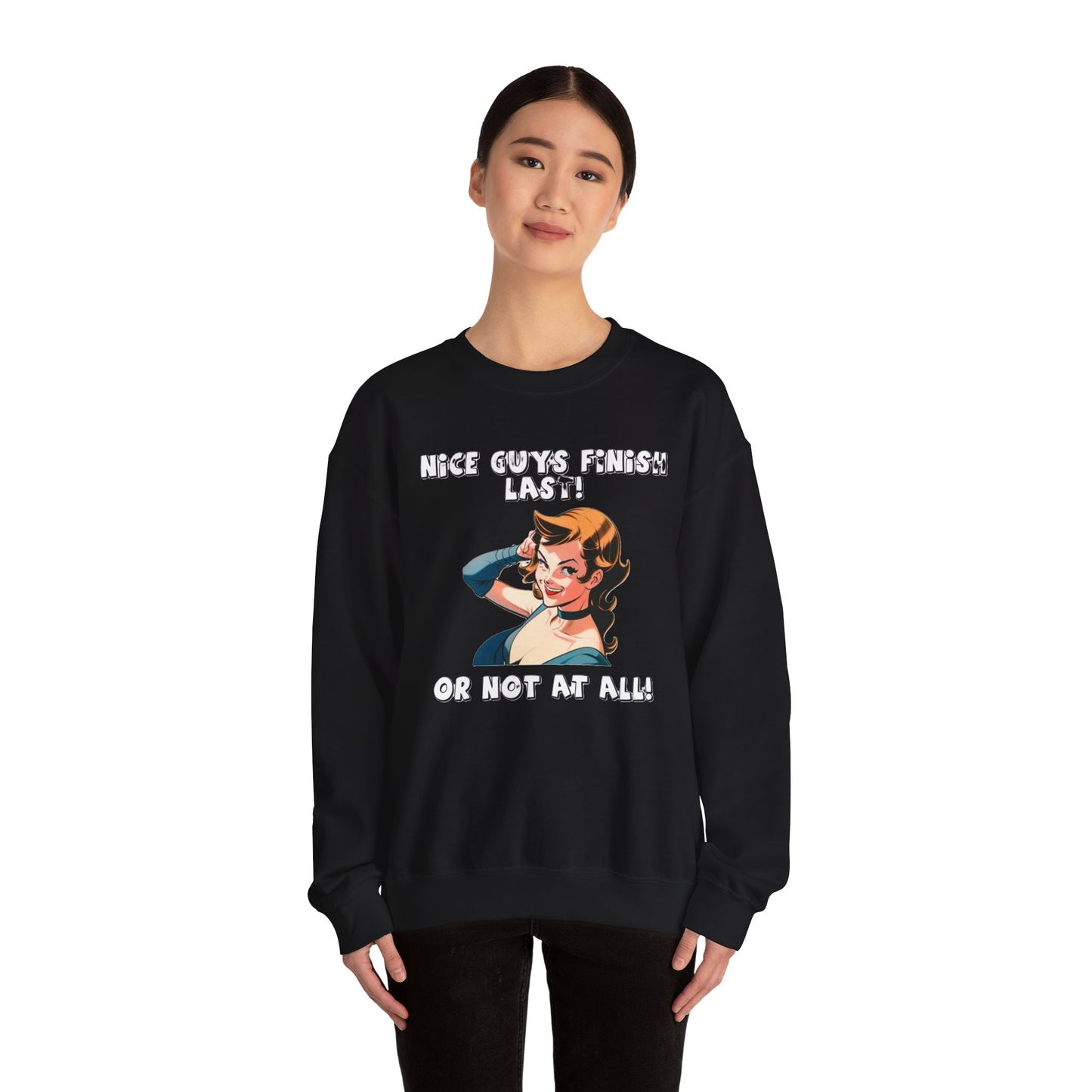 Nice Guys Finish Last -  Crewneck Sweatshirt