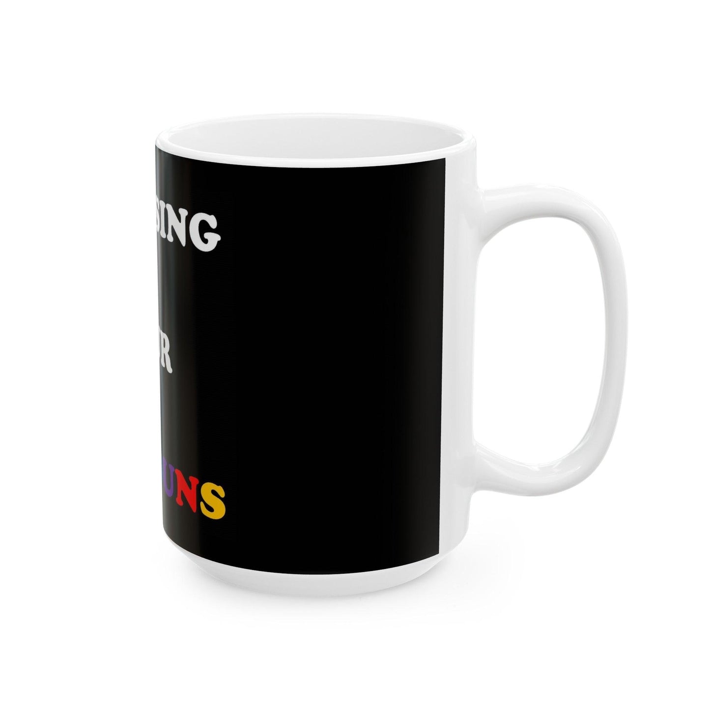 Not Using Pronouns (Black) - Ceramic Mug, (11oz, 15oz) - Better Mode