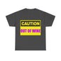 Caution - Out Of Wine - Unisex Heavy Cotton T-Shirt