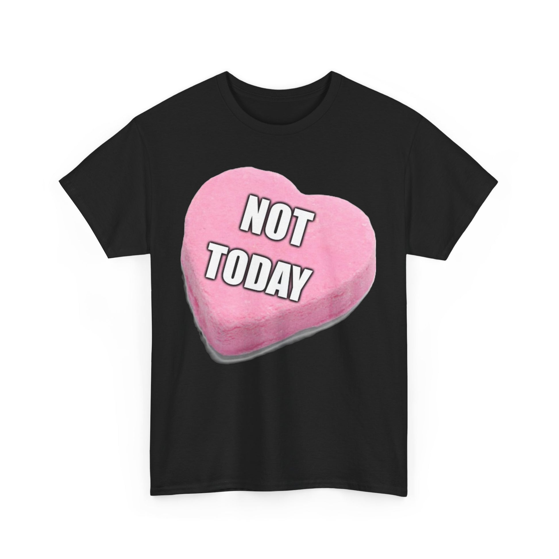 Candy Heart "Not Today" - Unisex Heavy Cotton T-Shirt - Better Mode