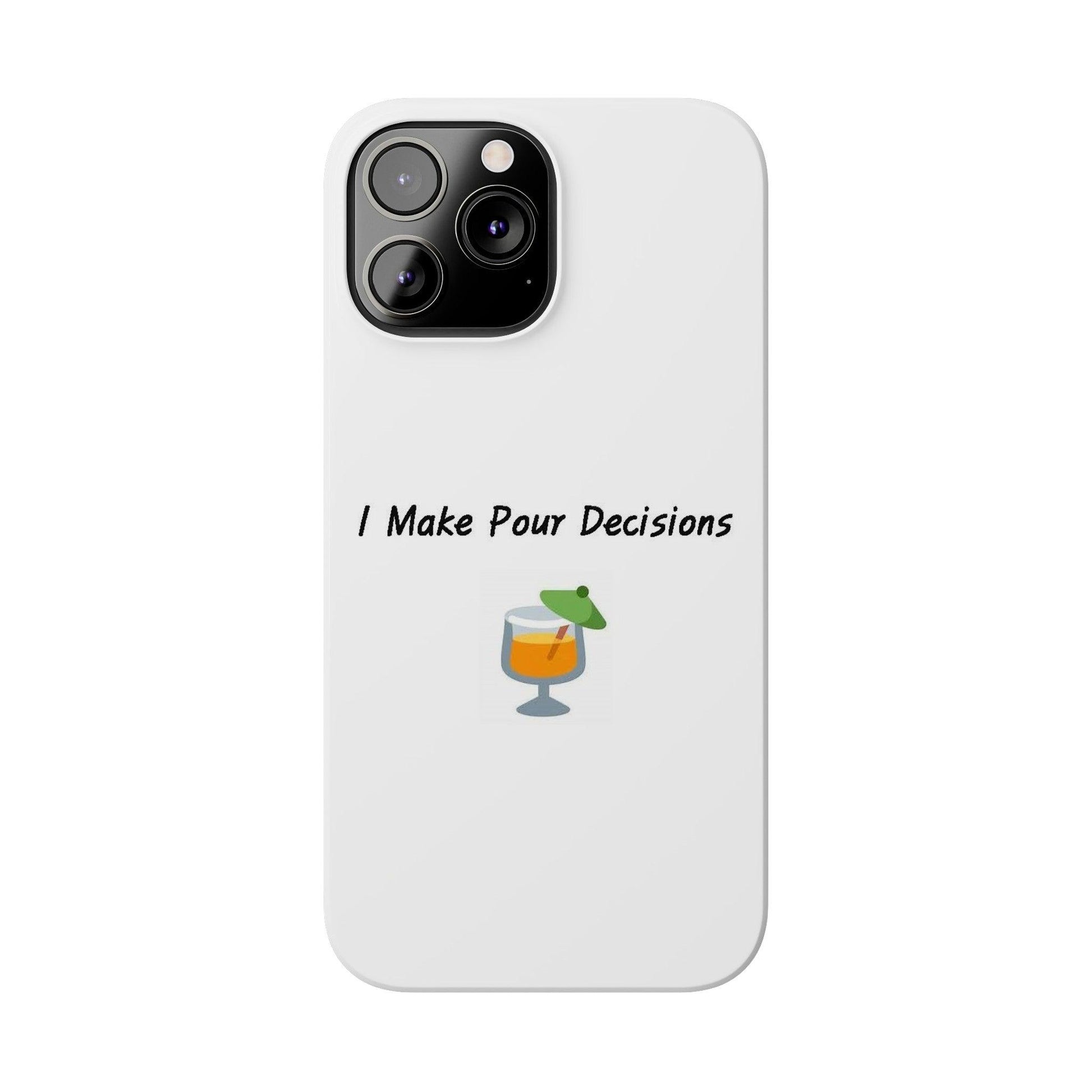 Pour Decisions Cocktail (White) - Slim Phone Cases - Better Mode