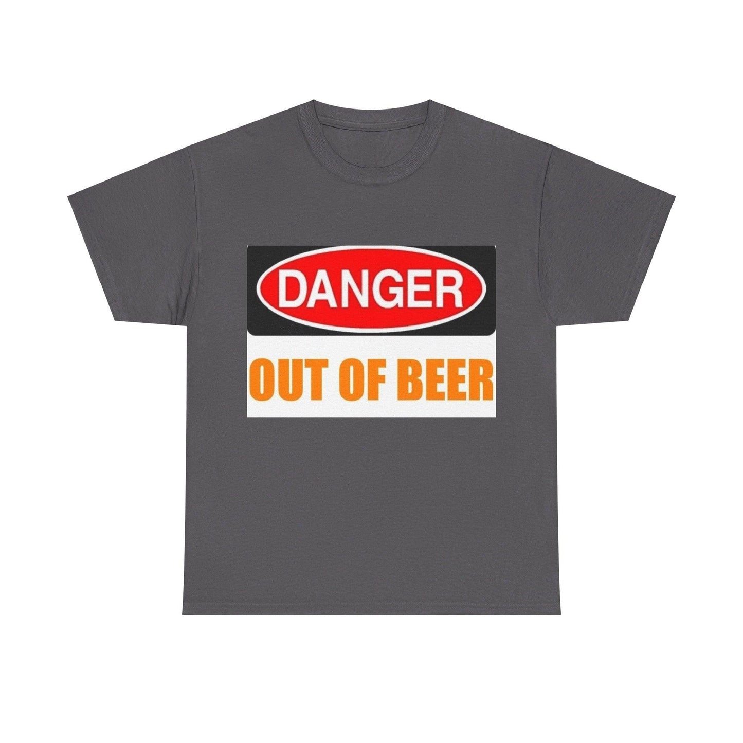 Danger - Out Of Beer - Unisex Heavy Cotton T-Shirt