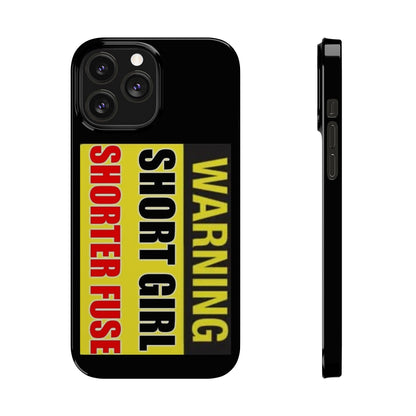 Slim Phone Cases - Short Girl Short Fuse