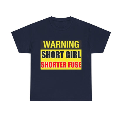 Warning Short Girl Short Fuse - Unisex Heavy Cotton T-Shirt