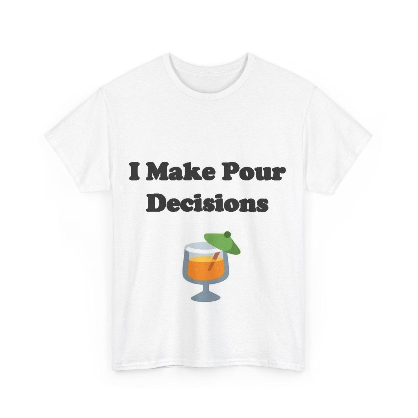 Pour Decisions Cocktail (White) - Unisex Heavy Cotton Tee - Better Mode